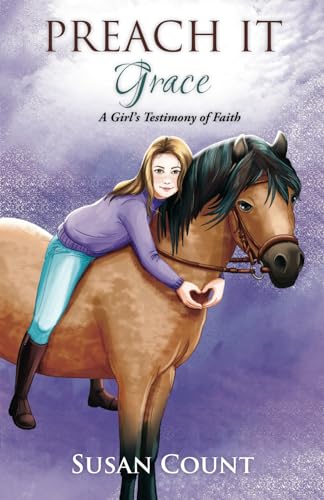 Imagen de archivo de Preach It, Grace: A Girl's Testimony of Faith (Dream Pony Riders) a la venta por California Books