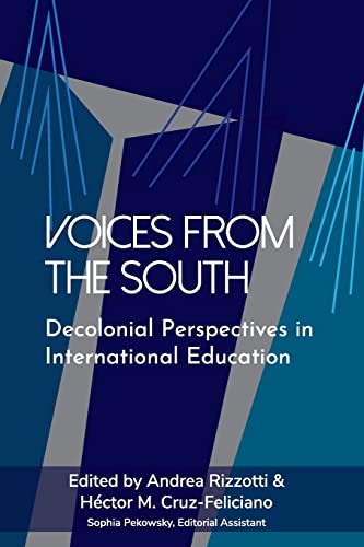 Imagen de archivo de Voices from the South: Decolonial Perspectives in International Education a la venta por GreatBookPrices