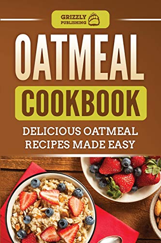 Beispielbild fr Oatmeal Cookbook: Delicious Oatmeal Recipes Made Easy zum Verkauf von Blackwell's