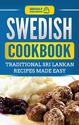 

Swedish Cookbook: Traditional Swedish Recipes Made Easy