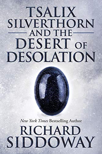 Beispielbild fr Tsalix Silverthorn and the Desert of Desolation zum Verkauf von Jenson Books Inc