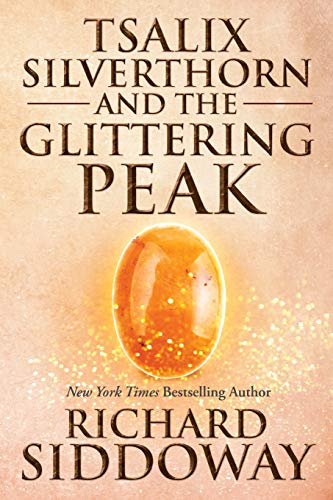 Beispielbild fr Tsalix Silverthorn and the Glittering Peak zum Verkauf von Big River Books