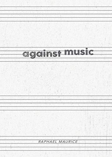 Imagen de archivo de Against Music a la venta por Lucky's Textbooks