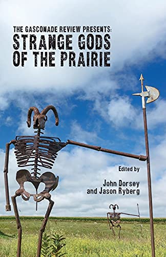Stock image for The Gasconade Review Presents: Strange Gods of the Prairie for sale by Big River Books