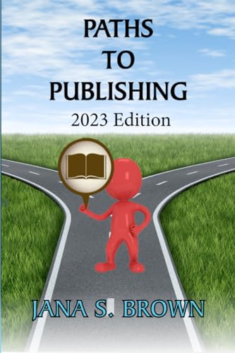 Stock image for Paths to Publishing (Common Sense Writing and Publishing) for sale by GF Books, Inc.