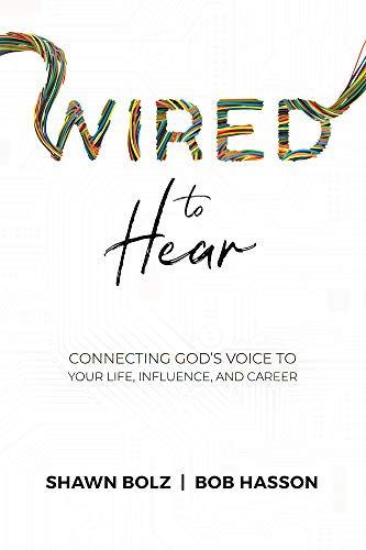 9781952421150: Wired to Hear: Connecting God's Voice to Your Life, Influence, and Career