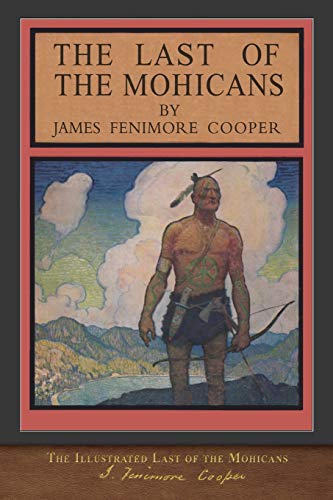 Beispielbild fr The Illustrated Last of the Mohicans: 200th Anniversary Edition zum Verkauf von Books Unplugged