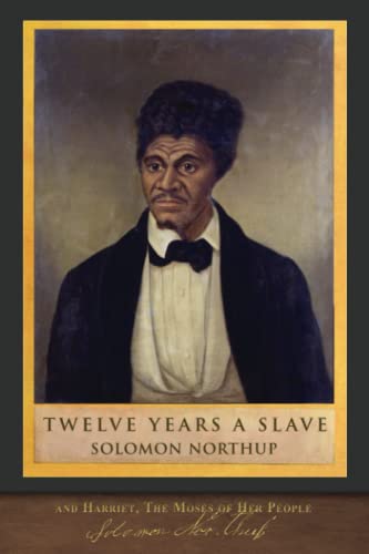 Stock image for Twelve Years a Slave and Harriet, The Moses of Her People: With Original Illustrations for sale by Books Unplugged