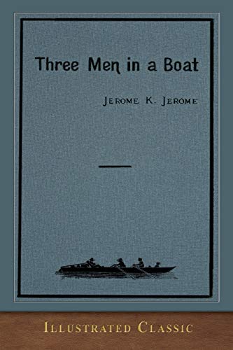Imagen de archivo de Three Men in a Boat: Illustrated Classic a la venta por GF Books, Inc.