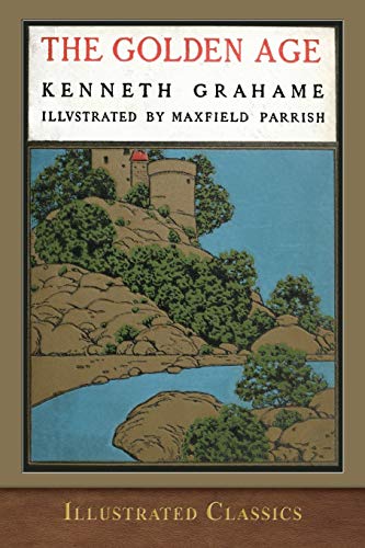 Beispielbild fr The Golden Age: Illustrated by Maxfield Parrish zum Verkauf von Goodwill Books