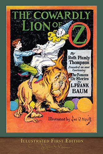 Stock image for The Cowardly Lion of Oz (Illustrated First Edition): 100th Anniversary OZ Collection for sale by GF Books, Inc.