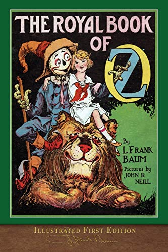 Beispielbild fr The Royal Book of Oz (Illustrated First Edition): 100th Anniversary OZ Collection zum Verkauf von Ergodebooks