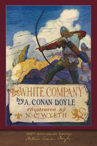 Imagen de archivo de The White Company (100th Anniversary Edition): Illustrated by N. C. Wyeth a la venta por BooksRun