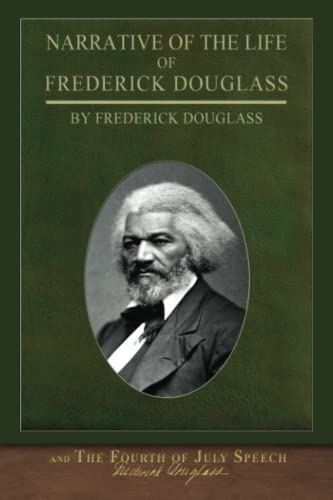 Beispielbild fr Narrative of the Life of Frederick Douglass and The Fourth of July Speech zum Verkauf von ThriftBooks-Dallas