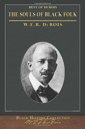 Beispielbild fr Best of DuBois: The Souls of Black Folk: Illustrated Black History Collection zum Verkauf von SecondSale