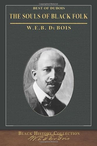 Imagen de archivo de Best of DuBois: The Souls of Black Folk: Illustrated Black History Collection a la venta por Goodbookscafe