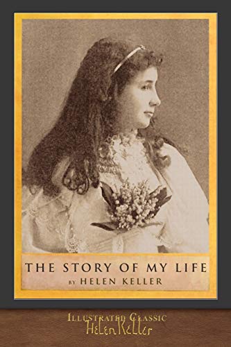 Imagen de archivo de The Story of my Life: Illustrated Classic a la venta por BooksRun