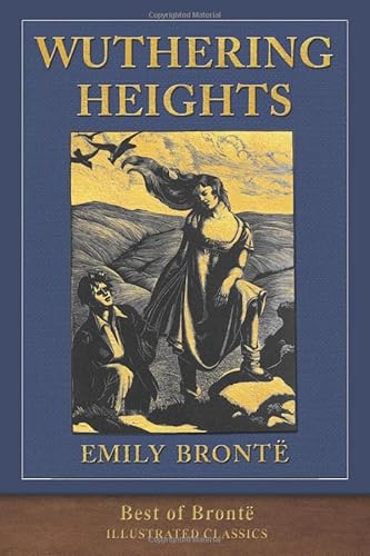 Stock image for Best of Bronte: Wuthering Heights: Illustrated Classic for sale by Books Unplugged