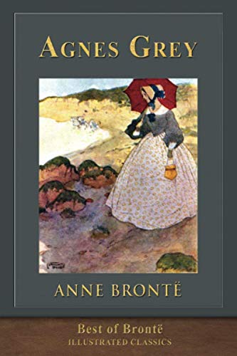 9781952433962: Best of Bronte: Agnes Grey: Illustrated Classic