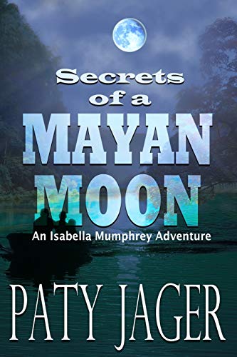 Imagen de archivo de Secrets of a Mayan Moon (Isabella Mumphrey Adventures) a la venta por SecondSale