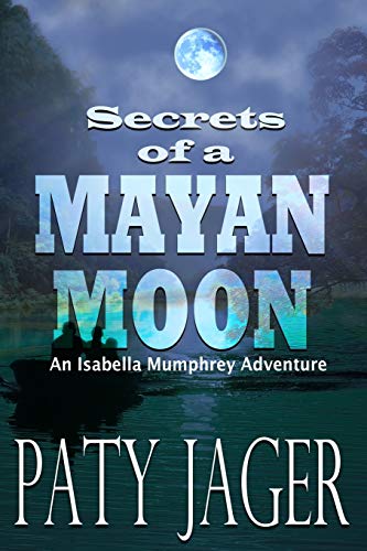 Stock image for Secrets of a Mayan Moon (1) (Isabella Mumphrey Adventures) for sale by WorldofBooks