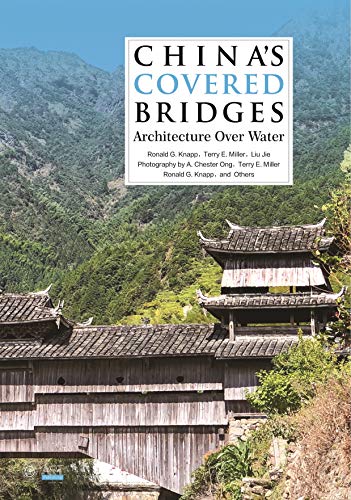 Stock image for China's Covered Bridges: Architecture Over Water for sale by GF Books, Inc.