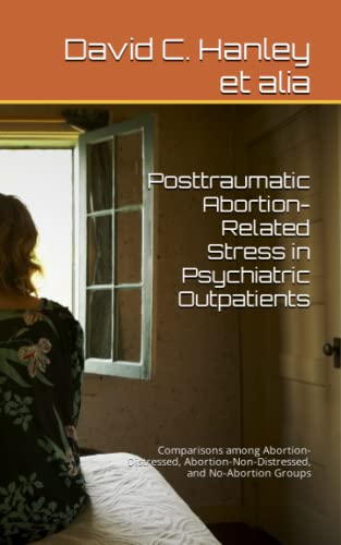 Imagen de archivo de Posttraumatic Abortion-Related Stress in Psychiatric Outpatients a la venta por ThriftBooks-Dallas