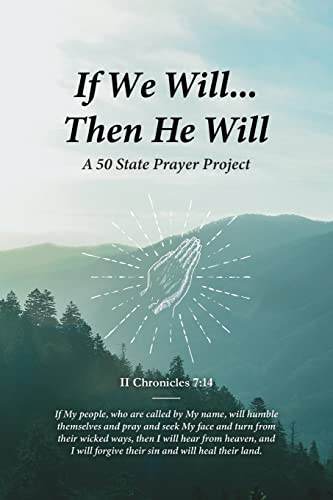 Beispielbild fr If We Will.Then He Will: A 50 State Prayer Project for Revival zum Verkauf von Giant Giant