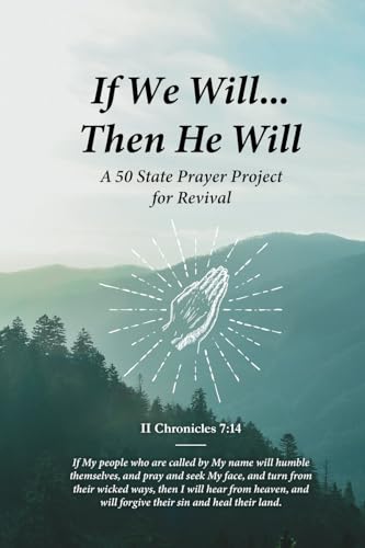 Stock image for If We Will.Then He Will: A 50 State Prayer Project for Revival for sale by Giant Giant