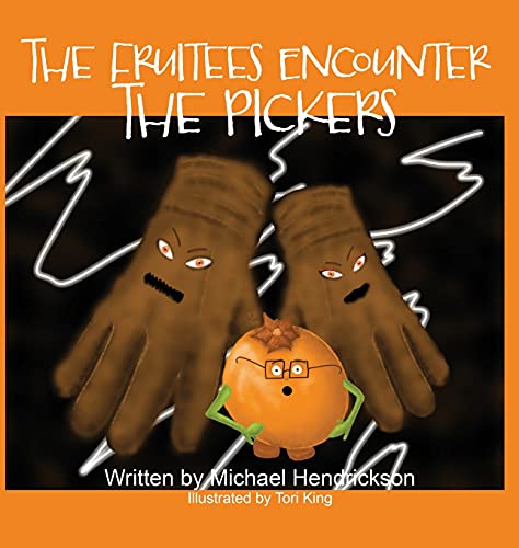 Beispielbild fr The Fruitees Encounter the Pickers zum Verkauf von PlumCircle