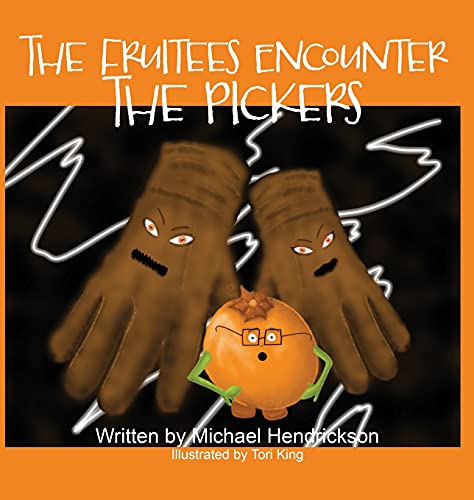Stock image for The Fruitees Encounter the Pickers for sale by PlumCircle