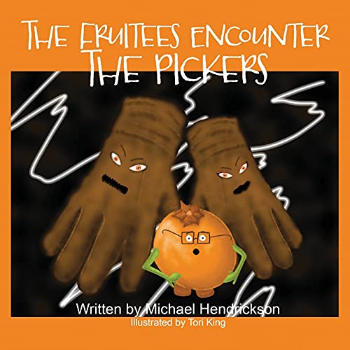 Stock image for The Fruitees Encounter the Pickers for sale by Lucky's Textbooks