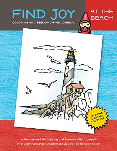 Imagen de archivo de Find Joy: At the Beach: The Original Mommy-and-Me Coloring and Seek-and-Find Journal by Bright, Jennifer [Paperback ] a la venta por booksXpress