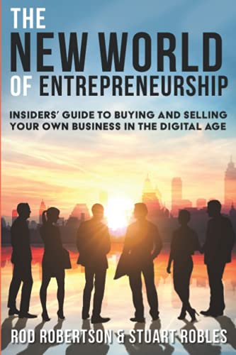 Stock image for The New World of Entrepreneurship: Insiders' Guide to Buying and Selling Your Own Business in the Digital Age for sale by ThriftBooks-Atlanta