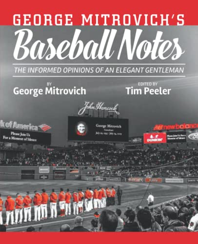 Stock image for George Mitrovich's Baseball Notes: The Informed Opinions of an Elegant Gentleman for sale by Irish Booksellers