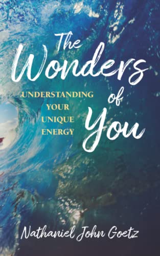 Stock image for The Wonders of You: Understanding Your Unique Energy for sale by GF Books, Inc.