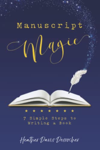 Stock image for Manuscript Magic: 7 Simple Steps to Writing a Book for sale by ThriftBooks-Dallas