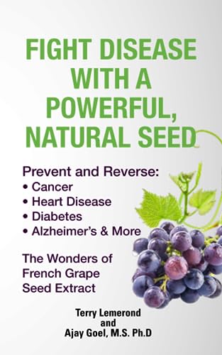 Stock image for Fight Disease With A Powerful, Natural Seed: Prevent and Reverse: for sale by Hawking Books