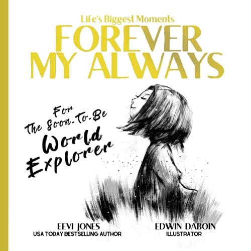 Stock image for Forever My Always: For The Soon To Be World Explorer (Life?s Biggest Moments) for sale by GF Books, Inc.