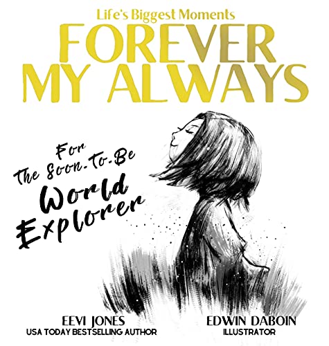 Stock image for Forever My Always: For The Soon To Be World Explorer (Life's Biggest Moments) for sale by GF Books, Inc.