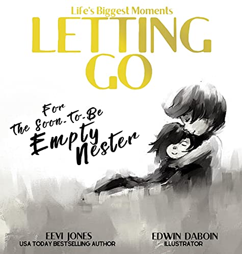 Beispielbild fr Letting Go: For The Soon To Be Empty Nester (Life's Biggest Moments) zum Verkauf von GF Books, Inc.