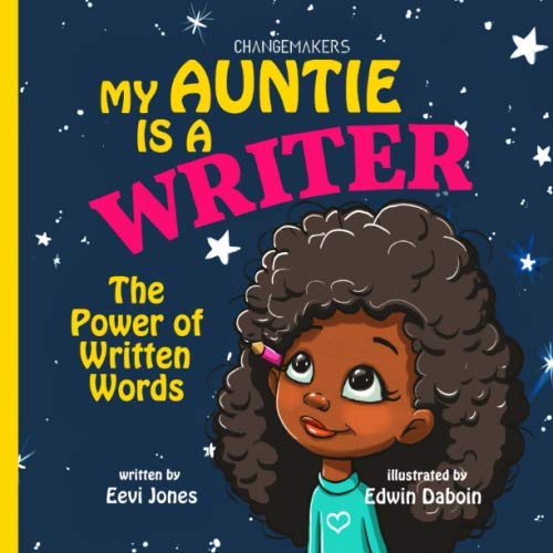 9781952517969: My Auntie Is A Writer: The Power Of Written Words (Changemakers)