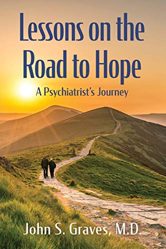 Imagen de archivo de Lessons on the Road to Hope: A Psychiatrist's Journey a la venta por ThriftBooks-Atlanta