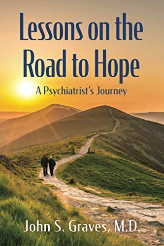Stock image for Lessons on the Road to Hope: A Psychiatrist's Journey for sale by ThriftBooks-Atlanta