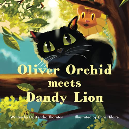 Stock image for Oliver Orchid Meets Dandy Lion for sale by Idaho Youth Ranch Books