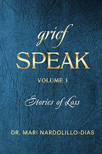 Stock image for Grief Speak: Stories of Loss for sale by Red's Corner LLC