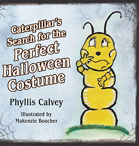 Stock image for Caterpillar's Search for the Perfect Halloween Costume for sale by SecondSale