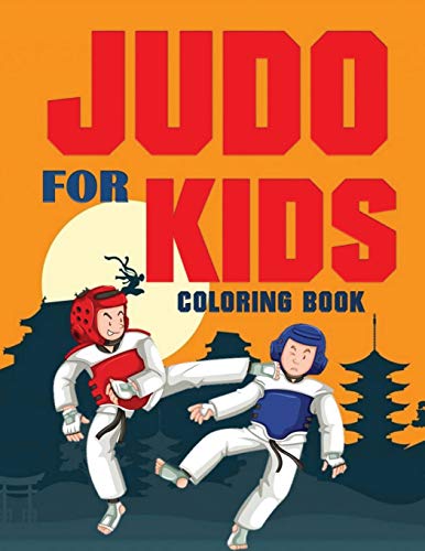 Stock image for JUDO for Kids Coloring Book (Over 70 pages) for sale by ThriftBooks-Atlanta
