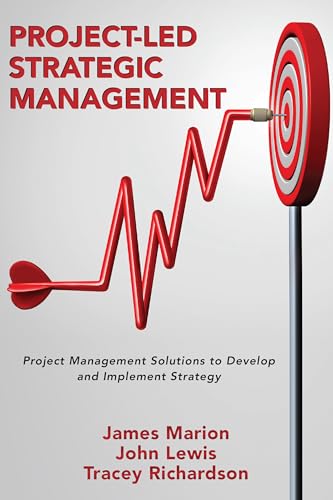 Beispielbild fr Project-Led Strategic Management: Project Management Solutions to Develop and Implement Strategy zum Verkauf von Lucky's Textbooks