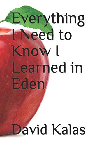 Imagen de archivo de Everything I Need to Know I Learned in Eden a la venta por GF Books, Inc.